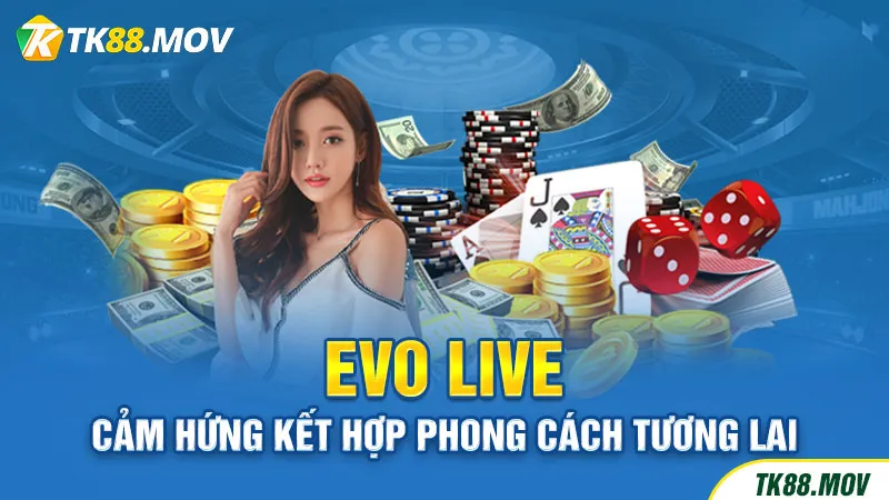 Sảnh EVO Live Casino