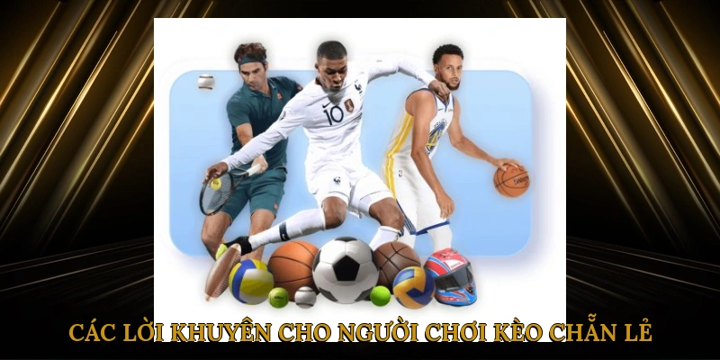 Các Lời Khuyên Cho Người Chơi Kèo Chẵn Lẻ Bóng Đá