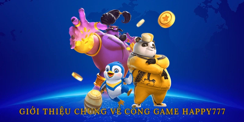 Giới Thiệu Chung Về Cổng Game HAPPY777