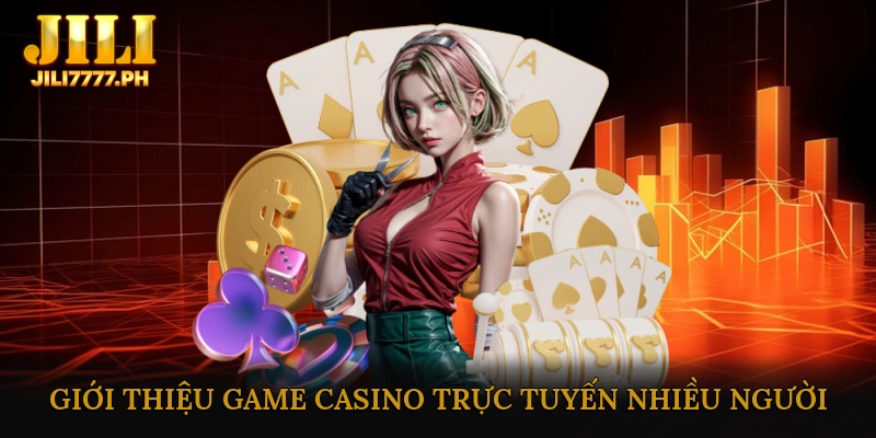 Giới thiệu về game casino trực tuyến nhiều người