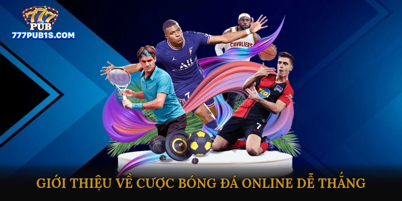 Giới thiệu về cược bóng đá online dễ thắng