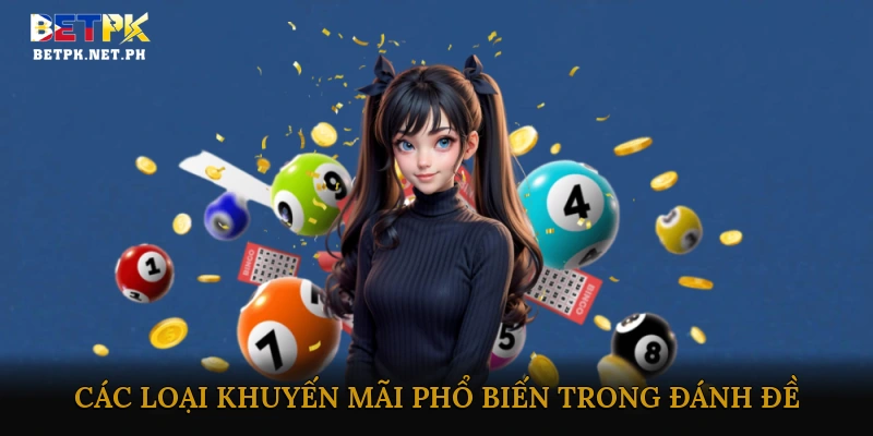 Các loại khuyến mãi phổ biến trong đánh đề