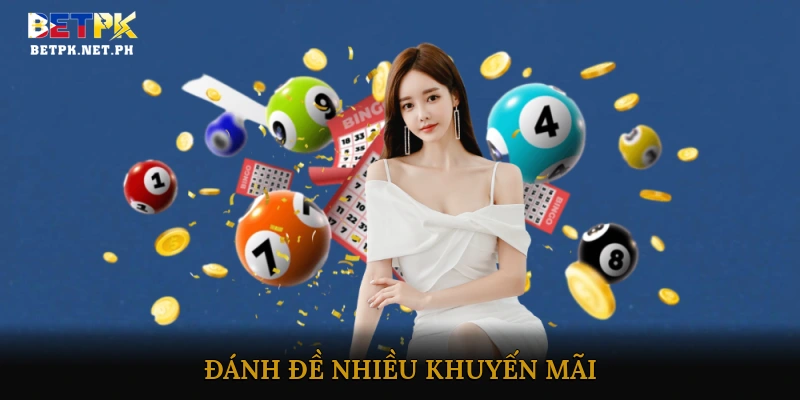 đánh đề nhiều khuyến mãi