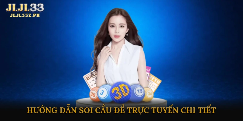 Hướng dẫn soi cầu đề trực tuyến chi tiết