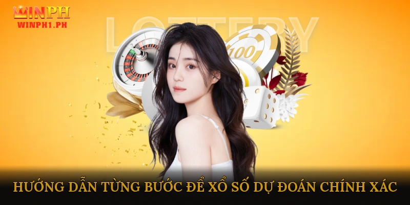 Hướng dẫn từng bước để xổ số dự đoán chính xác