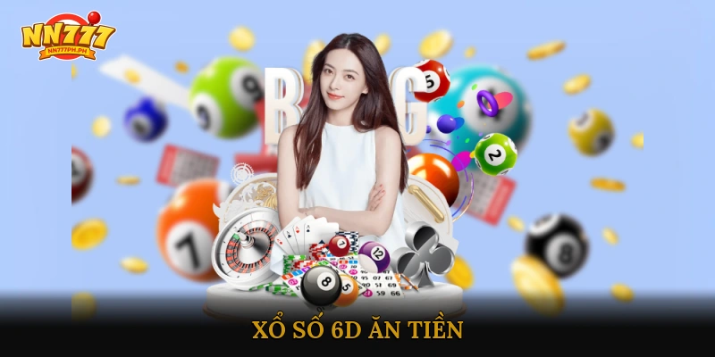 xổ số 6D ăn tiền