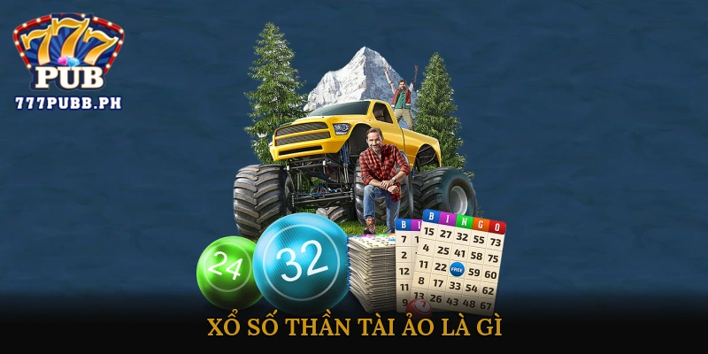 Xổ số thần tài ảo là gì?