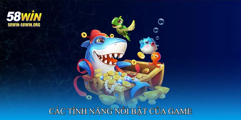 Các tính năng nổi bật của game