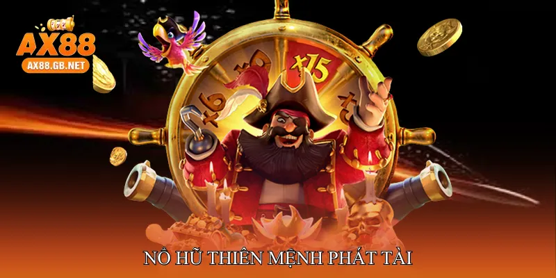 Nổ hũ thiên mệnh phát tài