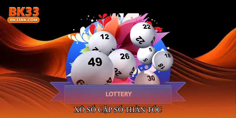 Xổ số cặp số thần tốc